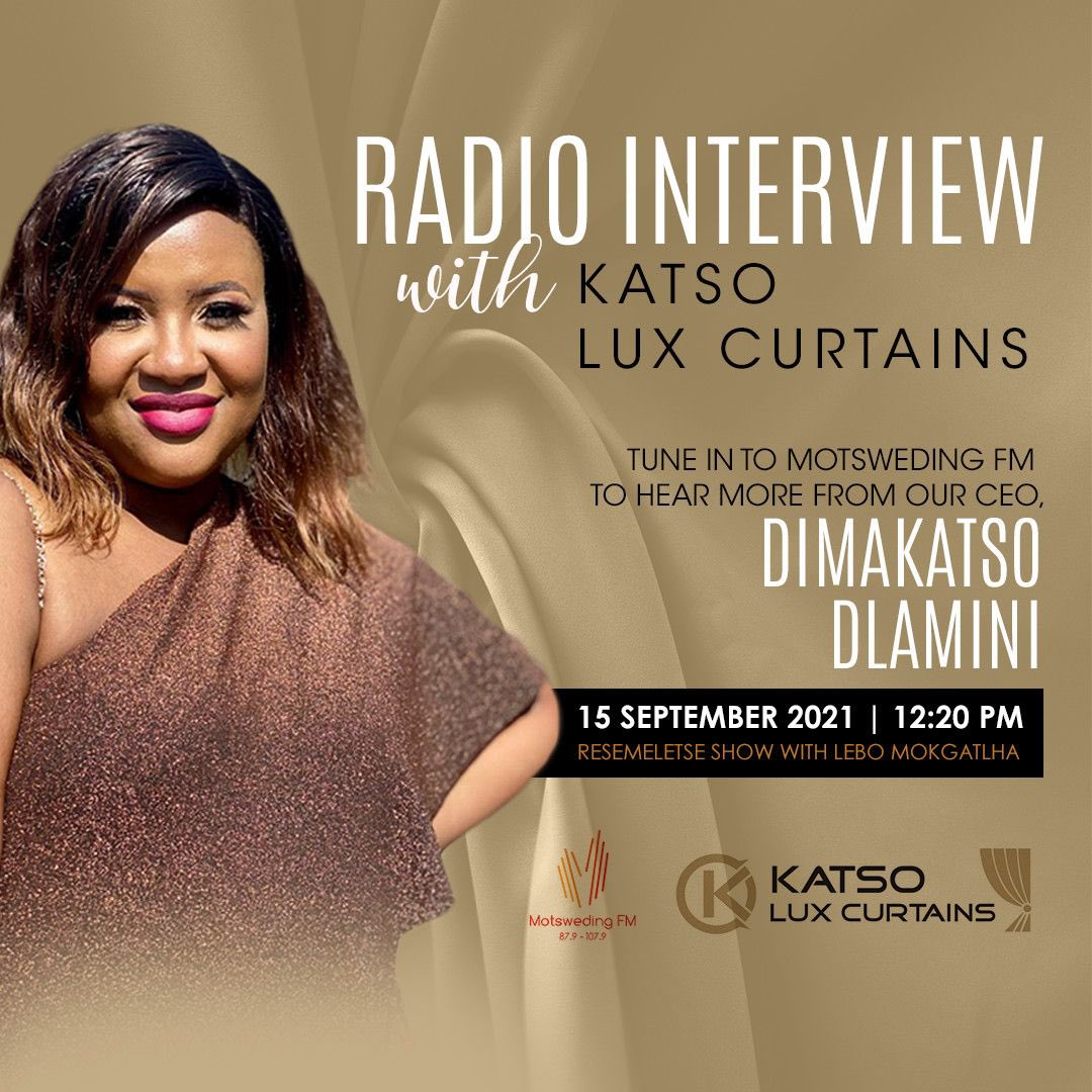 Motsweding FM Spotlights Katso Lux Curtains Founder Dimakatso Dlamini